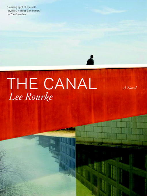 Title details for The Canal by Lee Rourke - Available